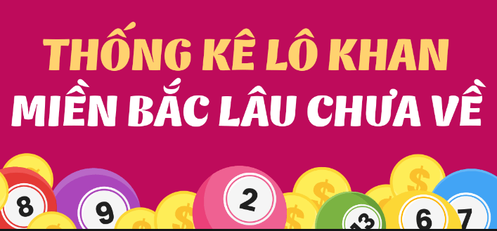 Xem thống kê lô gan miền bắc lâu chưa về chính xác nhất