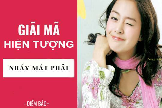 Nháy mặt phải, giật mắt phải điềm báo lành hay dữ.